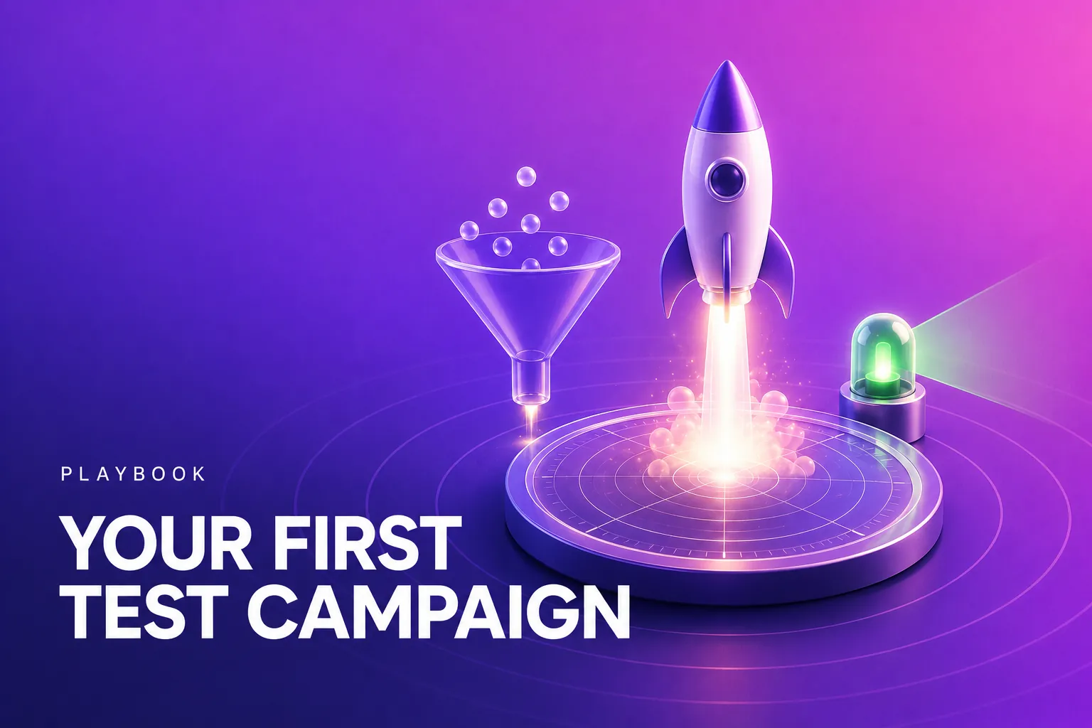 Your First Test Campaign